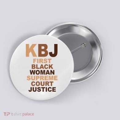 KBJ First Black Woman Supreme Court Justice Button
