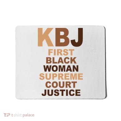 KBJ First Black Woman Supreme Court Justice Mousepad