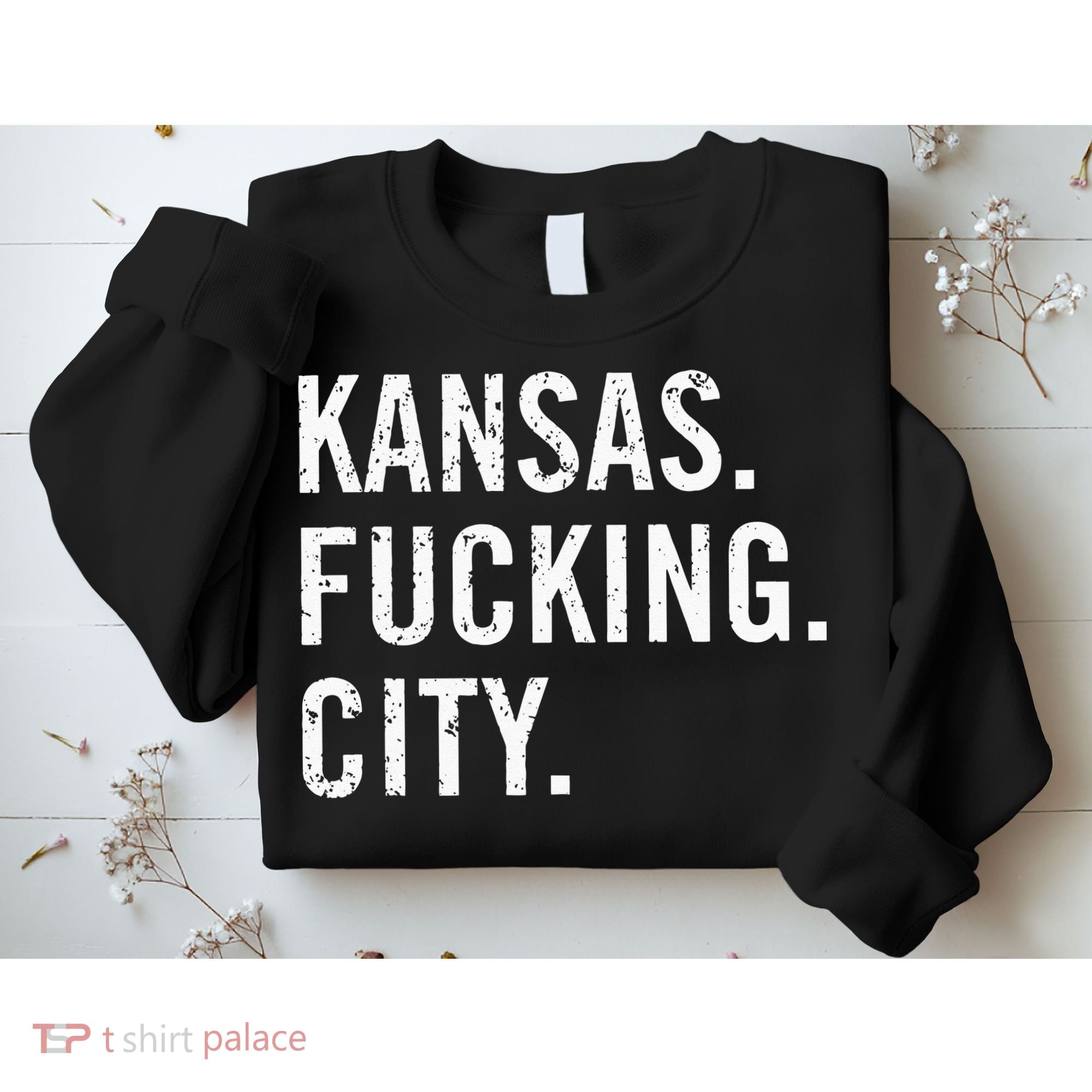 Kansas Fucking City Funny Kansas City Pride Gift Idea Sweatshirt