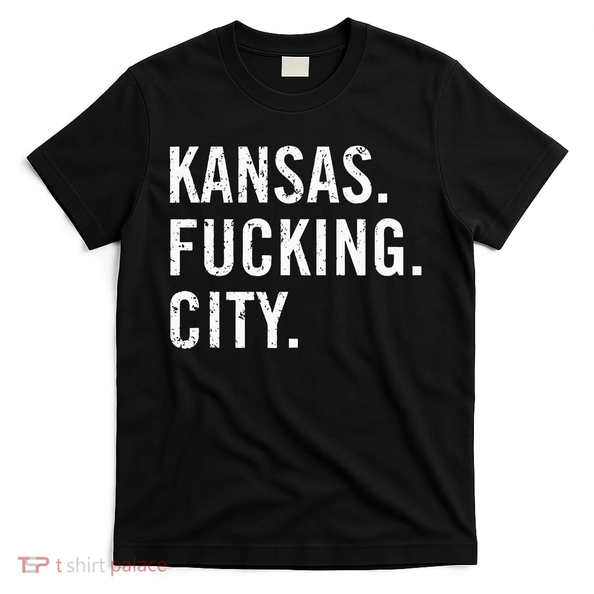 Kansas Fucking City Funny Kansas City Pride Gift Idea T-Shirt
