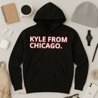 Kyle From Chicago Hoodie thumb 3