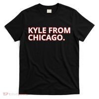 Kyle From Chicago T-Shirt thumb 0