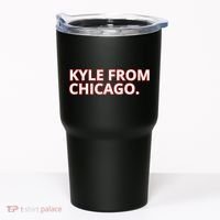 Kyle From Chicago Tumbler thumb 0