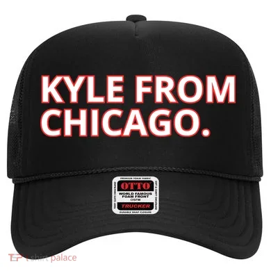 Kyle From Chicago Hat