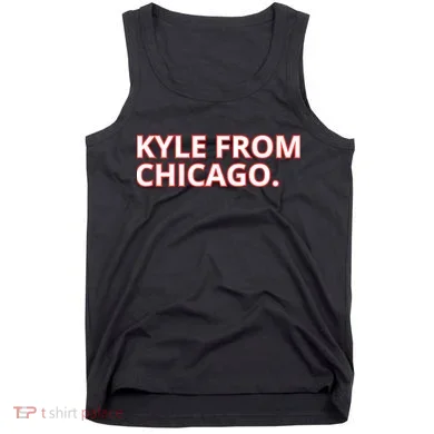 Kyle From Chicago Tank Top