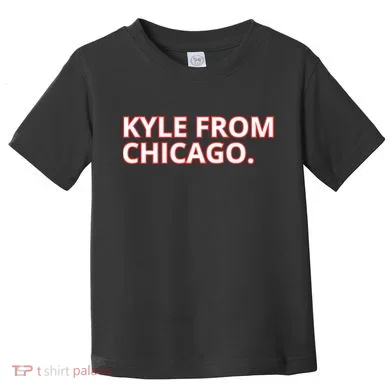 Kyle From Chicago Toddler T-Shirt