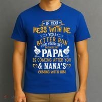 kid Funny If You Mess With Me My Papa And Nana Is Coming, Mother's Day T-Shirt thumb 3