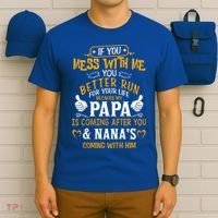 kid Funny If You Mess With Me My Papa And Nana Is Coming, Mother's Day T-Shirt thumb 6