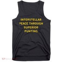 Kirk Ferentz Interstellar Peace Through Superior Punting Tank Top thumb 0