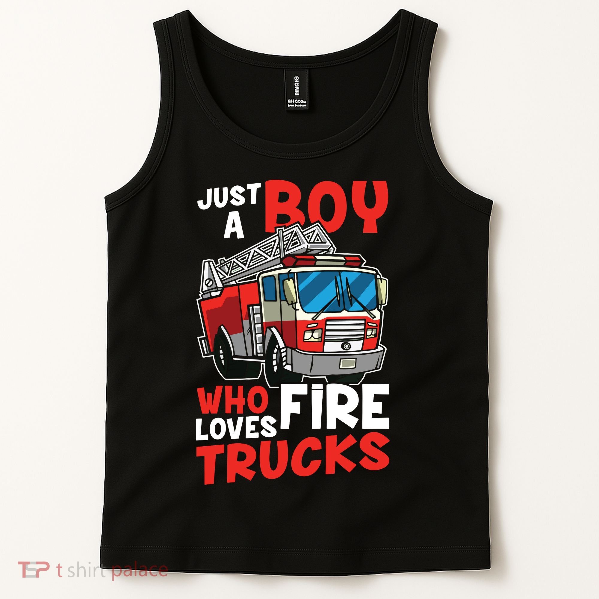 Kids Firefighter Just A Boy Who Loves Fire Trucks Tank Top