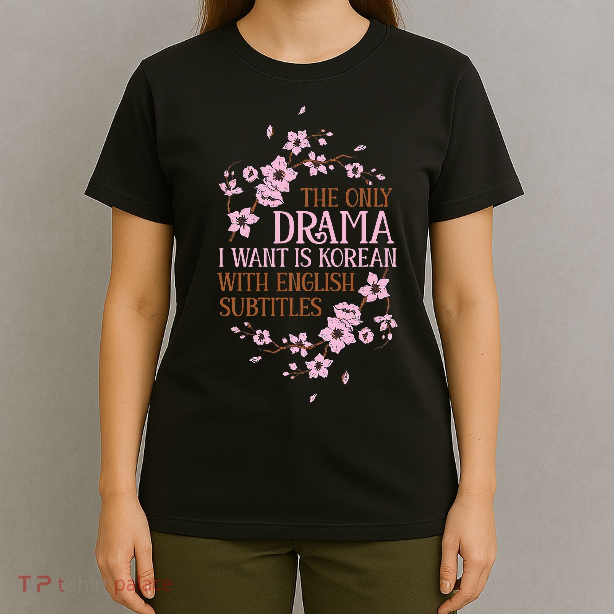Kdrama Funny Korean Drama Korean With English Subtitles T-Shirt