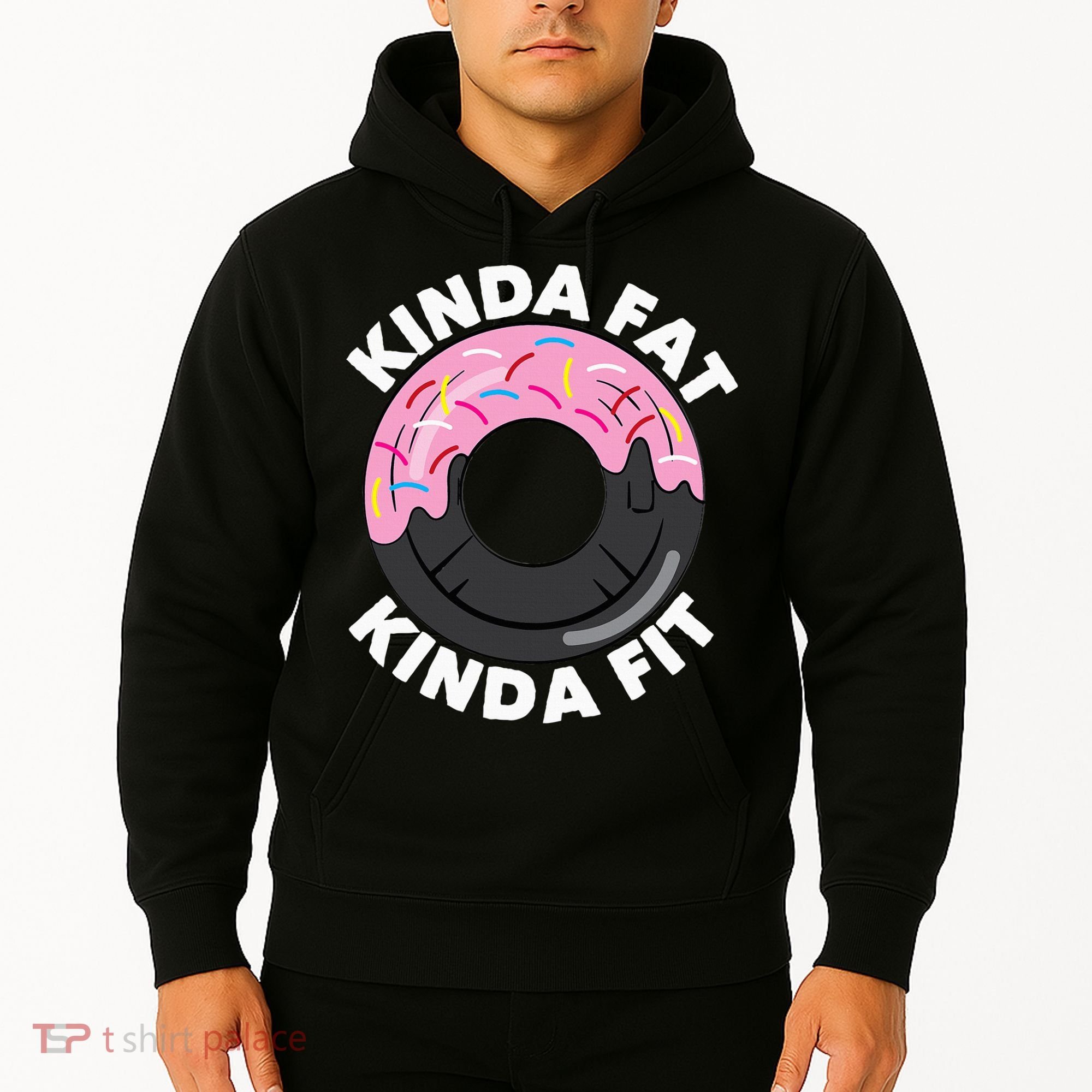 Kinda Fat Kinda Fit Fitness Workout Gift Hoodie
