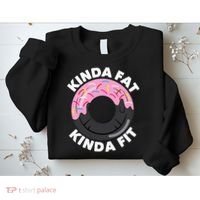 Kinda Fat Kinda Fit Fitness Workout Gift Sweatshirt thumb 2