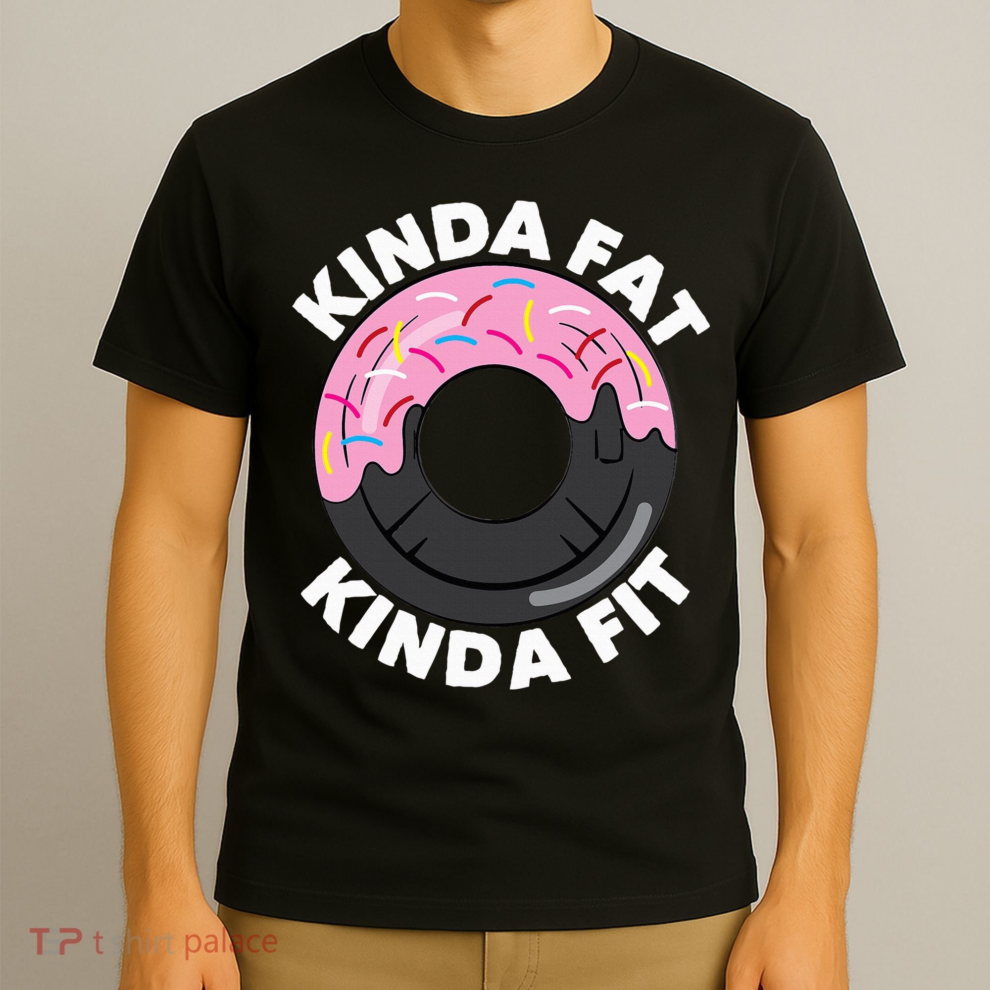 Kinda Fat Kinda Fit Fitness Workout Gift T-Shirt