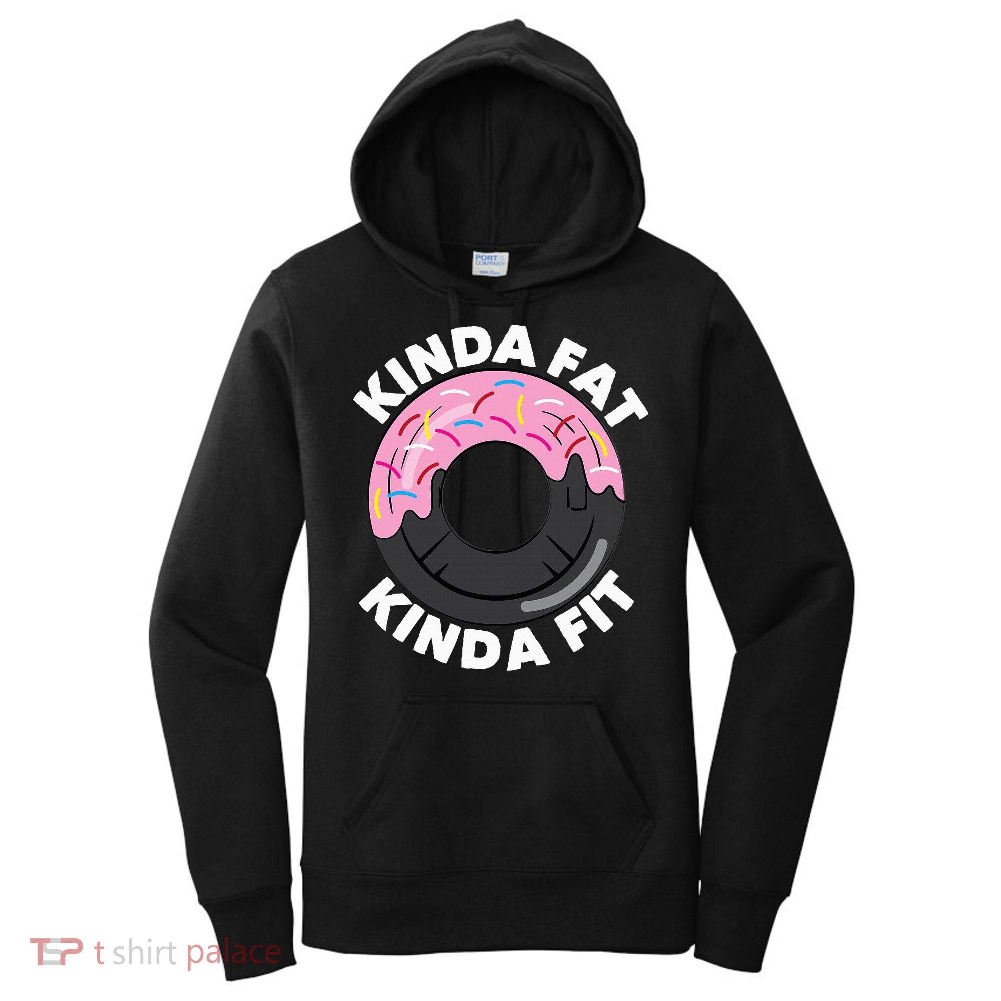 Kinda Fat Kinda Fit Fitness Workout Gift Women's Hoodie