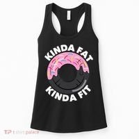Kinda Fat Kinda Fit Fitness Workout Gift Women's Tank Top thumb 0