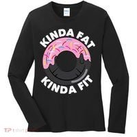 Kinda Fat Kinda Fit Fitness Workout Gift Women's Long Sleeve Shirt thumb 0