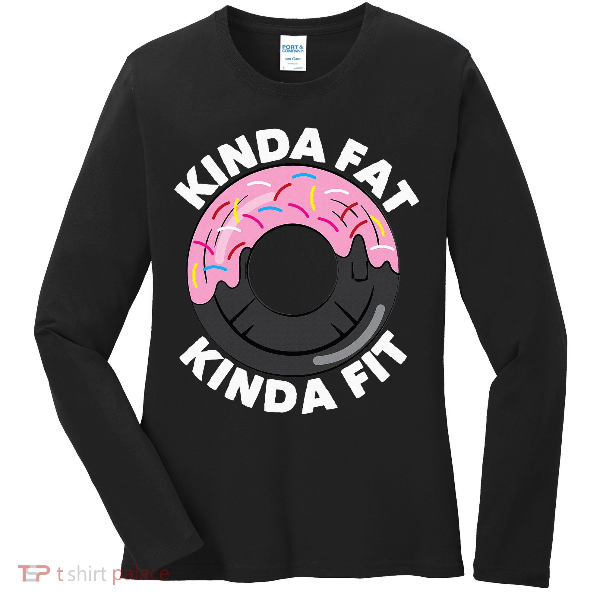 Kinda Fat Kinda Fit Fitness Workout Gift Women's Long Sleeve Shirt