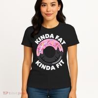 Kinda Fat Kinda Fit Fitness Workout Gift Women's T-Shirt thumb 4