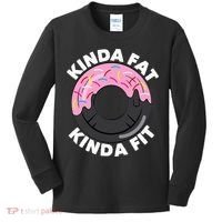 Kinda Fat Kinda Fit Fitness Workout Gift Kids Long Sleeve Shirt thumb 0