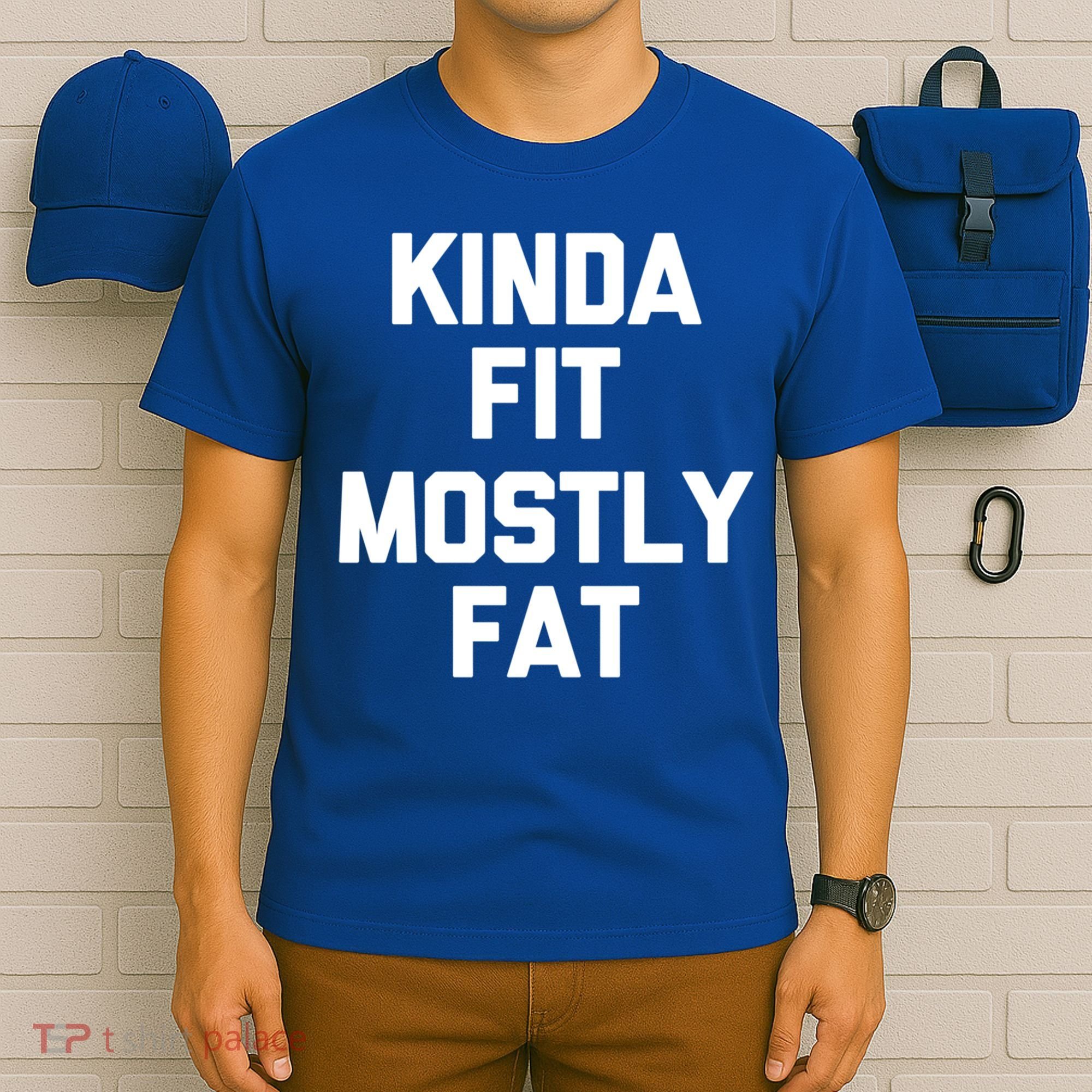Kinda Fit (Mostly Fat) Funny Gift Funny Workout Fitness Running Gym Gift T-Shirt