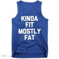 Kinda Fit (Mostly Fat) Funny Gift Funny Workout Fitness Running Gym Gift Tank Top thumb 0