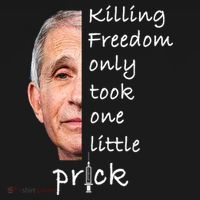 Killing Freedom Only Took One Little Prick Fauci Ouchie Long Sleeve Shirt thumb 2