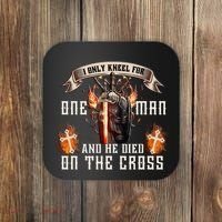 Kneel For One Man And He Died On The Cross Coaster thumb 0