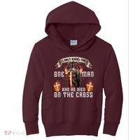 Kneel For One Man And He Died On The Cross Kids Hoodie thumb 0