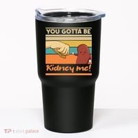 Kidney Funny Pun For A Kidney Donor Tumbler thumb 0