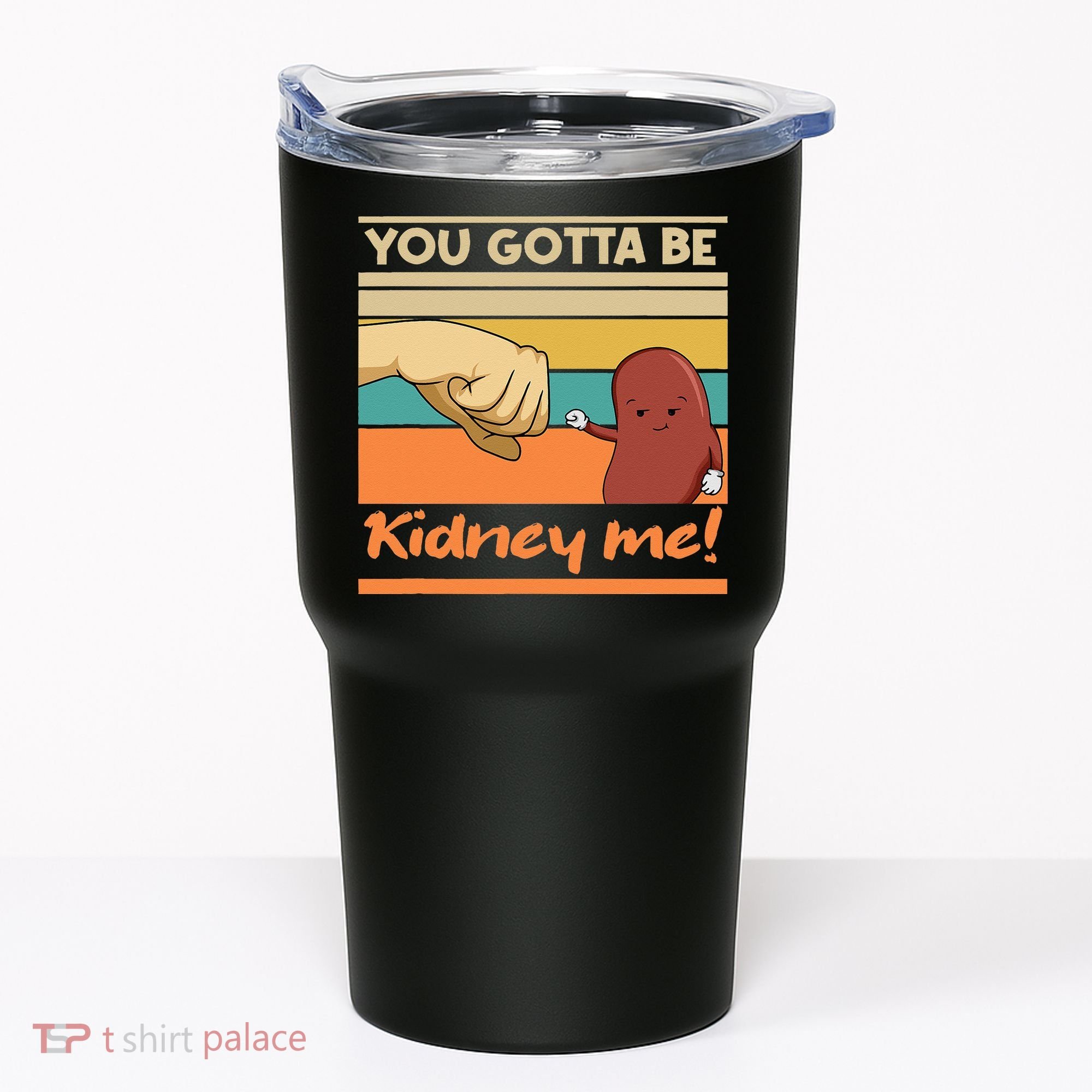 Kidney Funny Pun For A Kidney Donor Tumbler