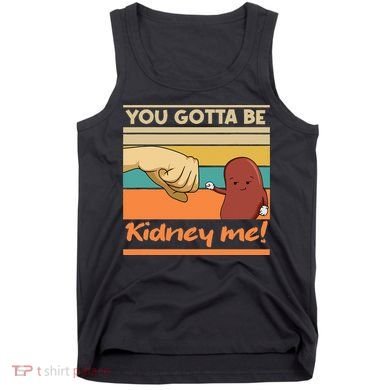 Kidney Funny Pun For A Kidney Donor Tank Top