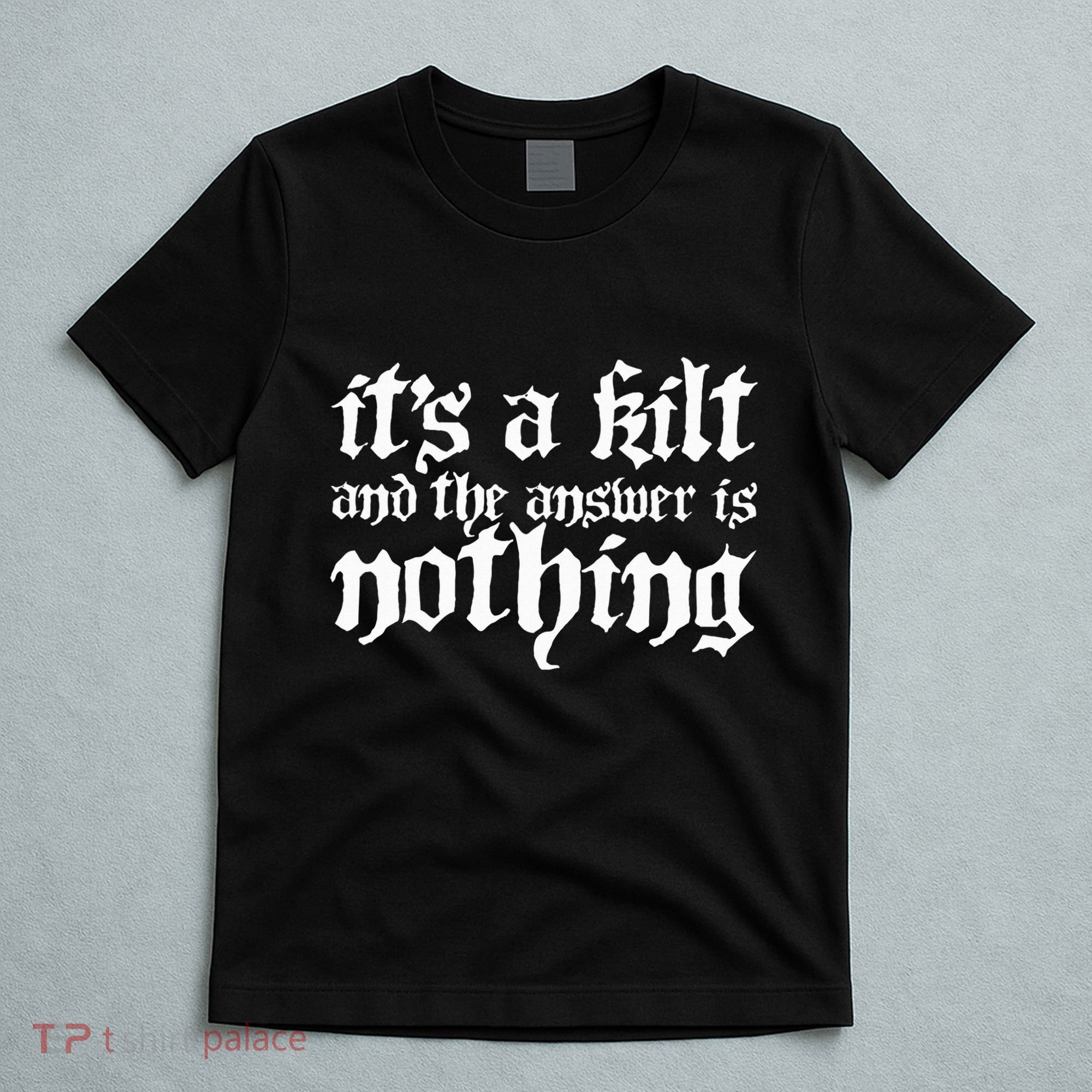 Kilt Funny Renaissance Festival T-Shirt