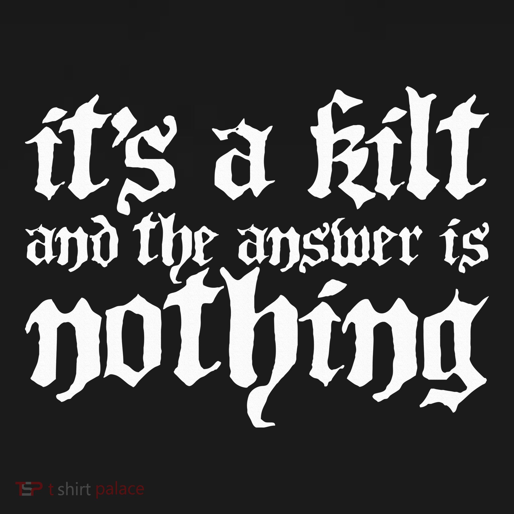 Kilt Funny Renaissance Festival T-Shirt