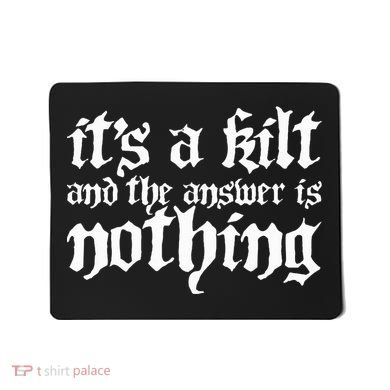 Kilt Funny Renaissance Festival Mousepad