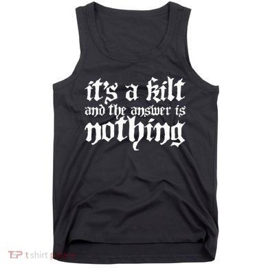 Kilt Funny Renaissance Festival Tank Top