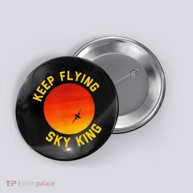 Keep Flying Sky King Funny Design Button