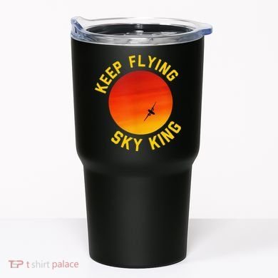 Keep Flying Sky King Funny Design Tumbler