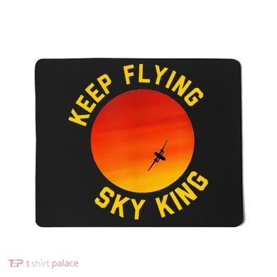 Keep Flying Sky King Funny Design Mousepad