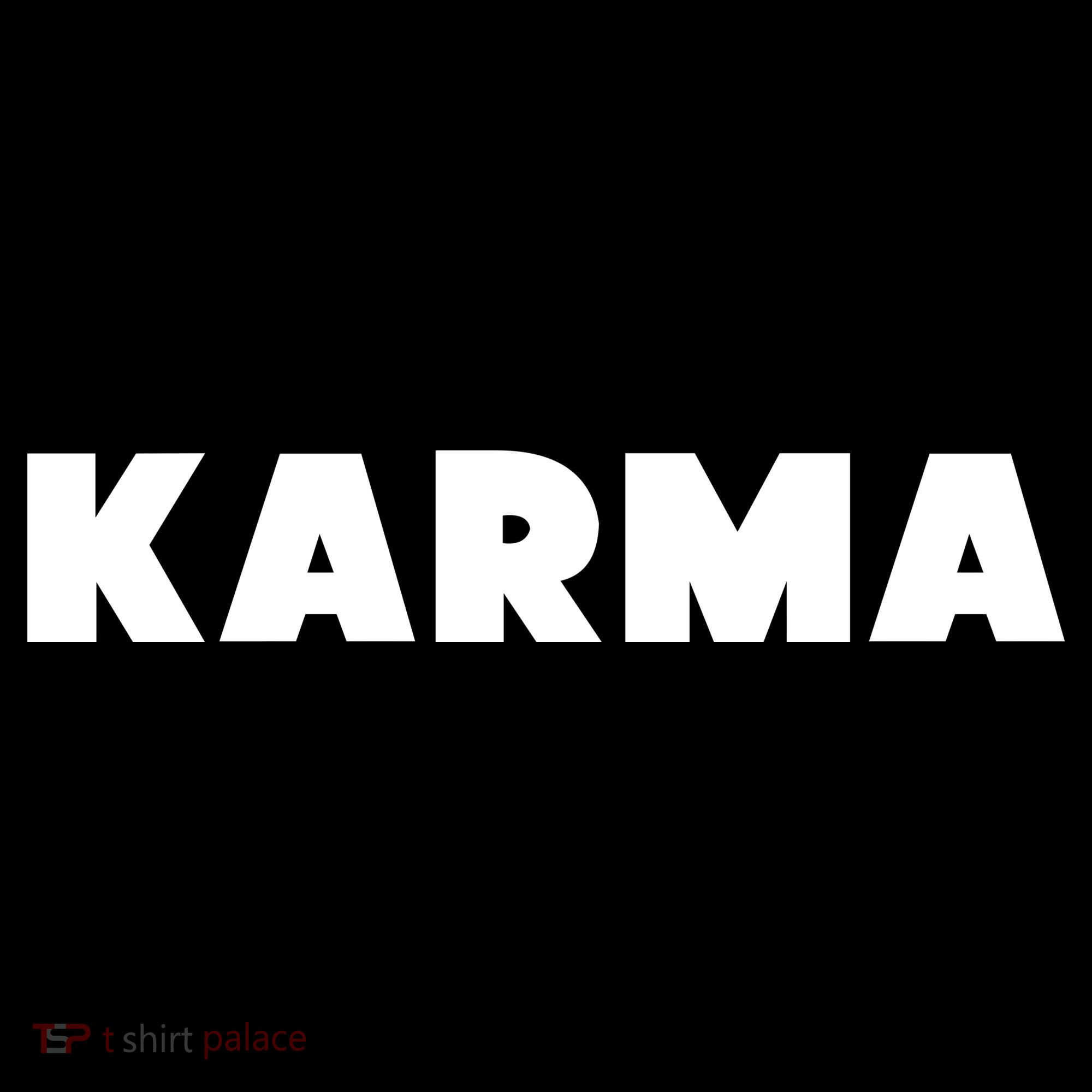 Karma Funny Sarcastic Long Sleeve Shirt