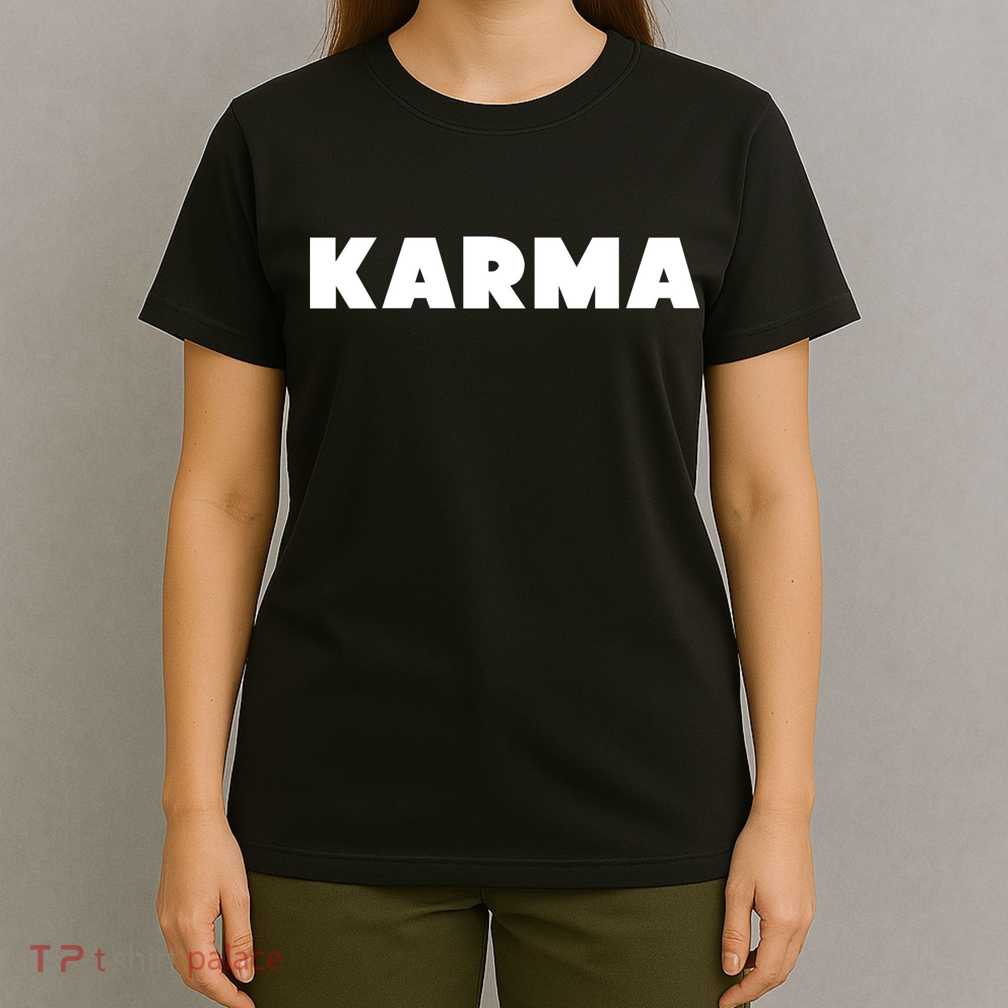 Karma Funny Sarcastic T-Shirt
