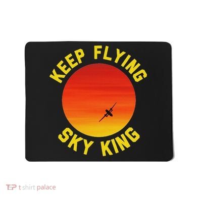 Keep Flying Sky King Aviation Pilot Airplane Mousepad