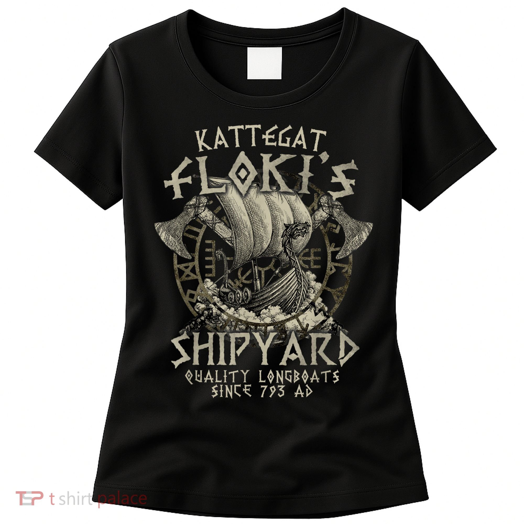 Kattegat Floki's Shipyards Quality Longboats Since 793 Ad Women's T-Shirt