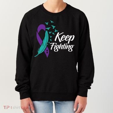 Keep Fighting Suicide Prevention Awareness Women's Sweatshirt