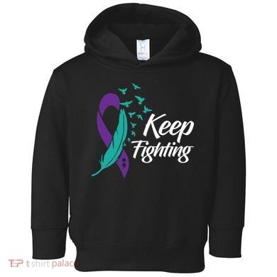 Keep Fighting Suicide Prevention Awareness Toddler Hoodie