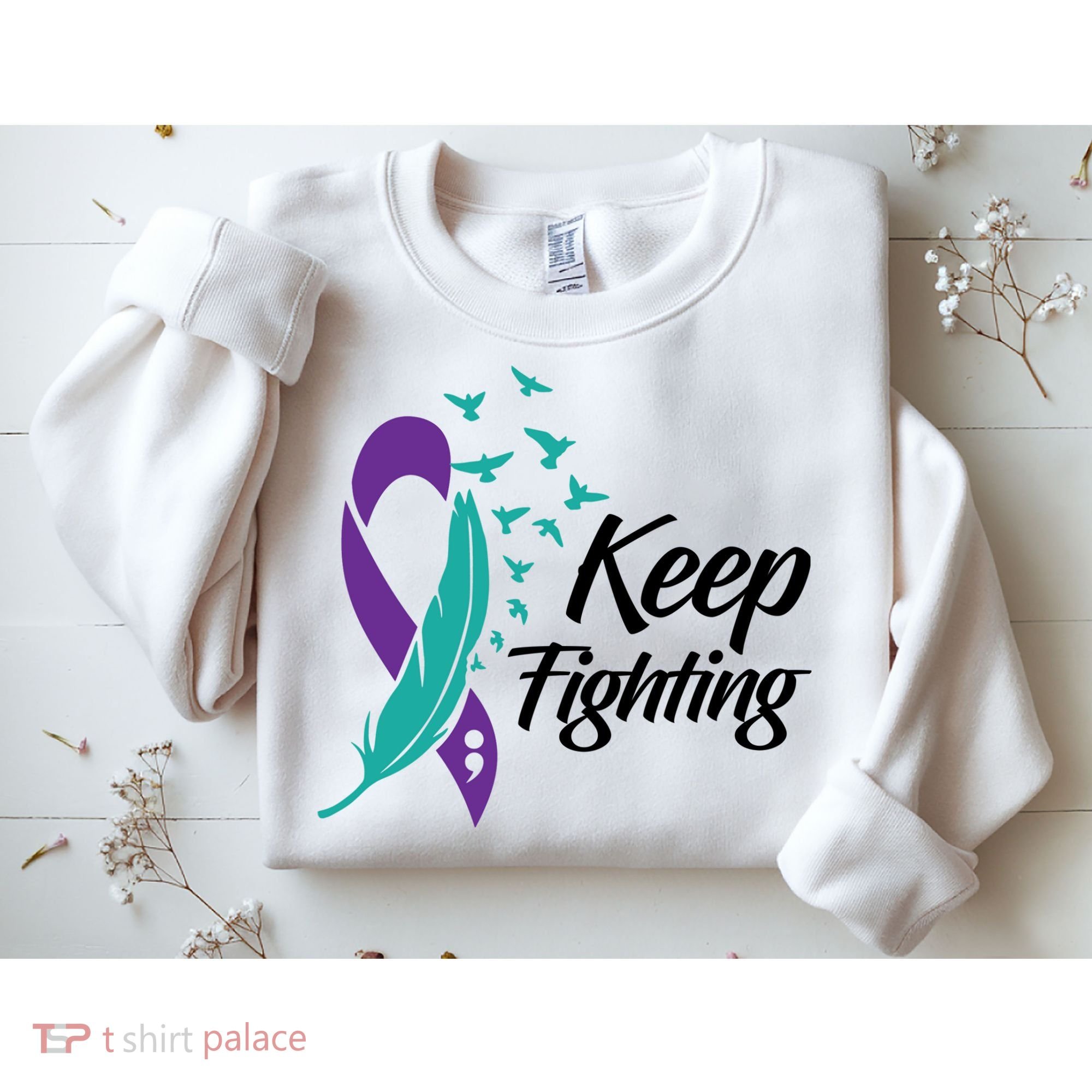 Keep Fighting Suicide Prevention Awareness Sweatshirt