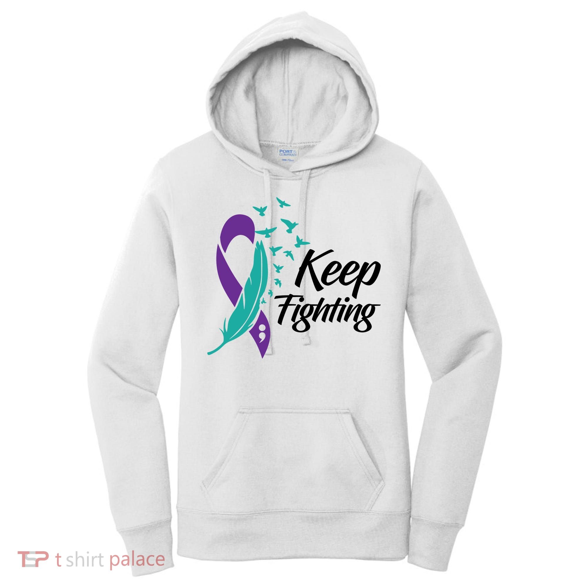 Keep Fighting Suicide Prevention Awareness Women's Hoodie