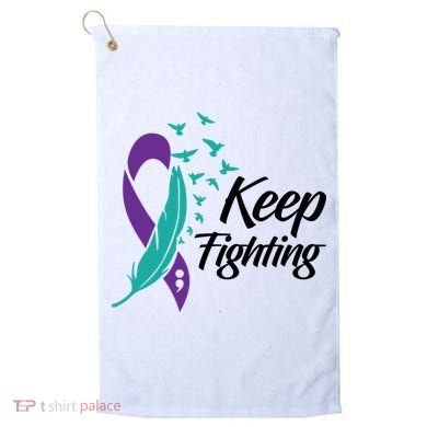 Keep Fighting Suicide Prevention Awareness Golf Towel