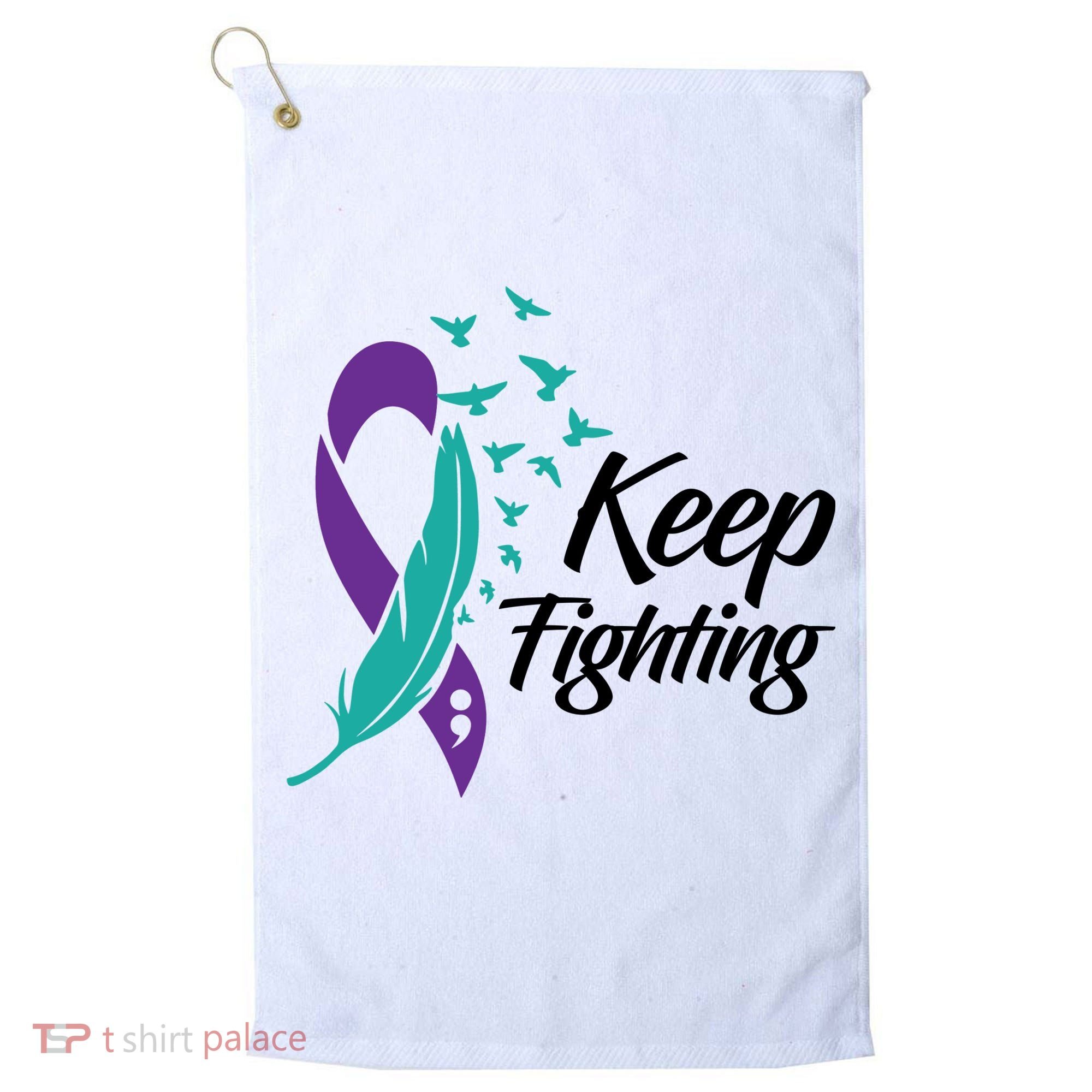 Keep Fighting Suicide Prevention Awareness Golf Towel