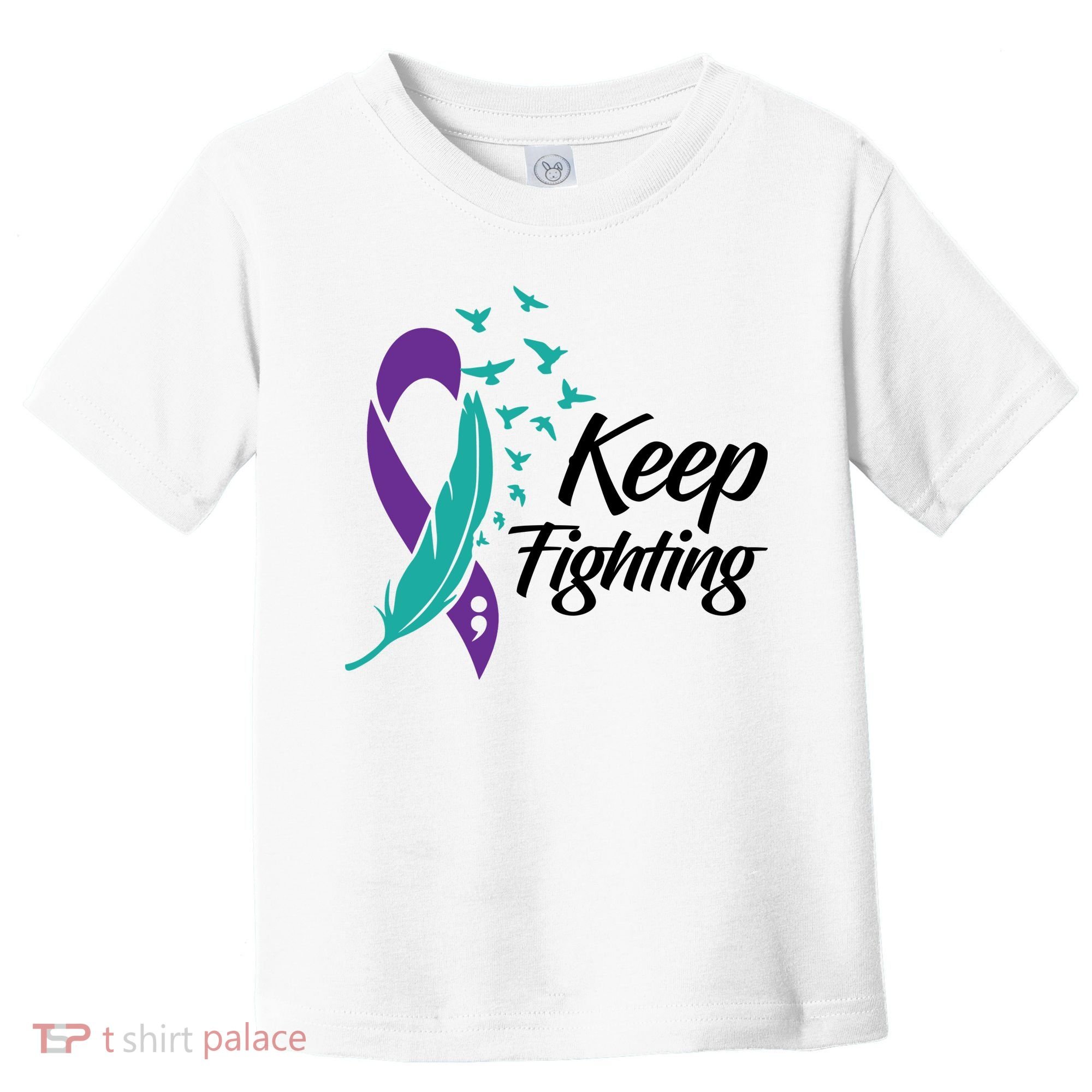Keep Fighting Suicide Prevention Awareness Toddler T-Shirt